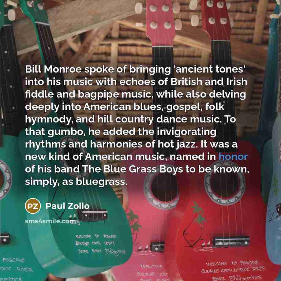 “Bill Monroe spoke of bringing 'ancient tones' into his music…” quote by Paul Zollo