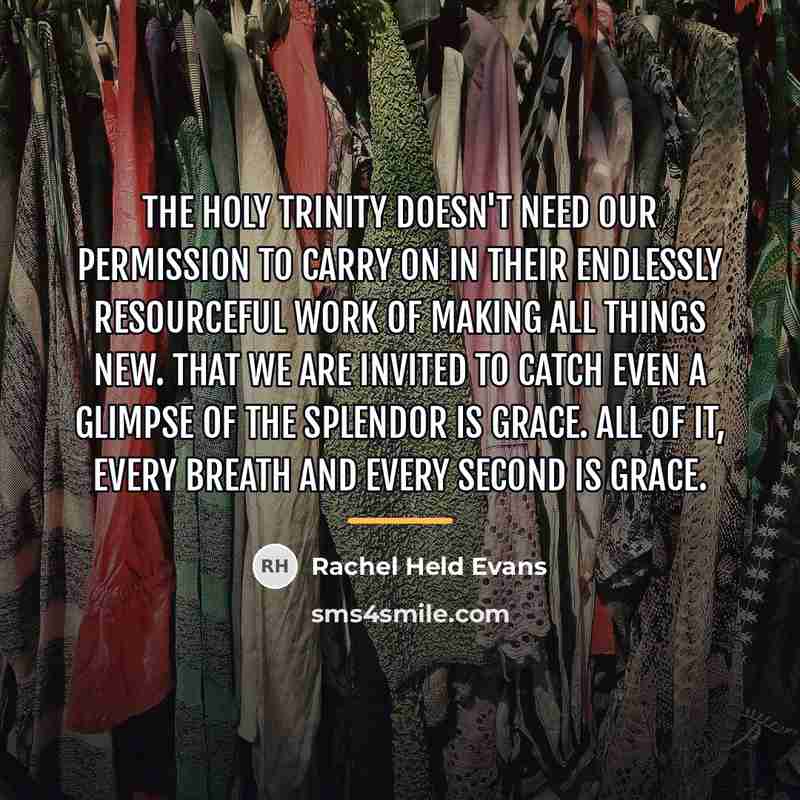 “The Holy Trinity doesn't need our permission to carry on…” quote by Rachel Held Evans