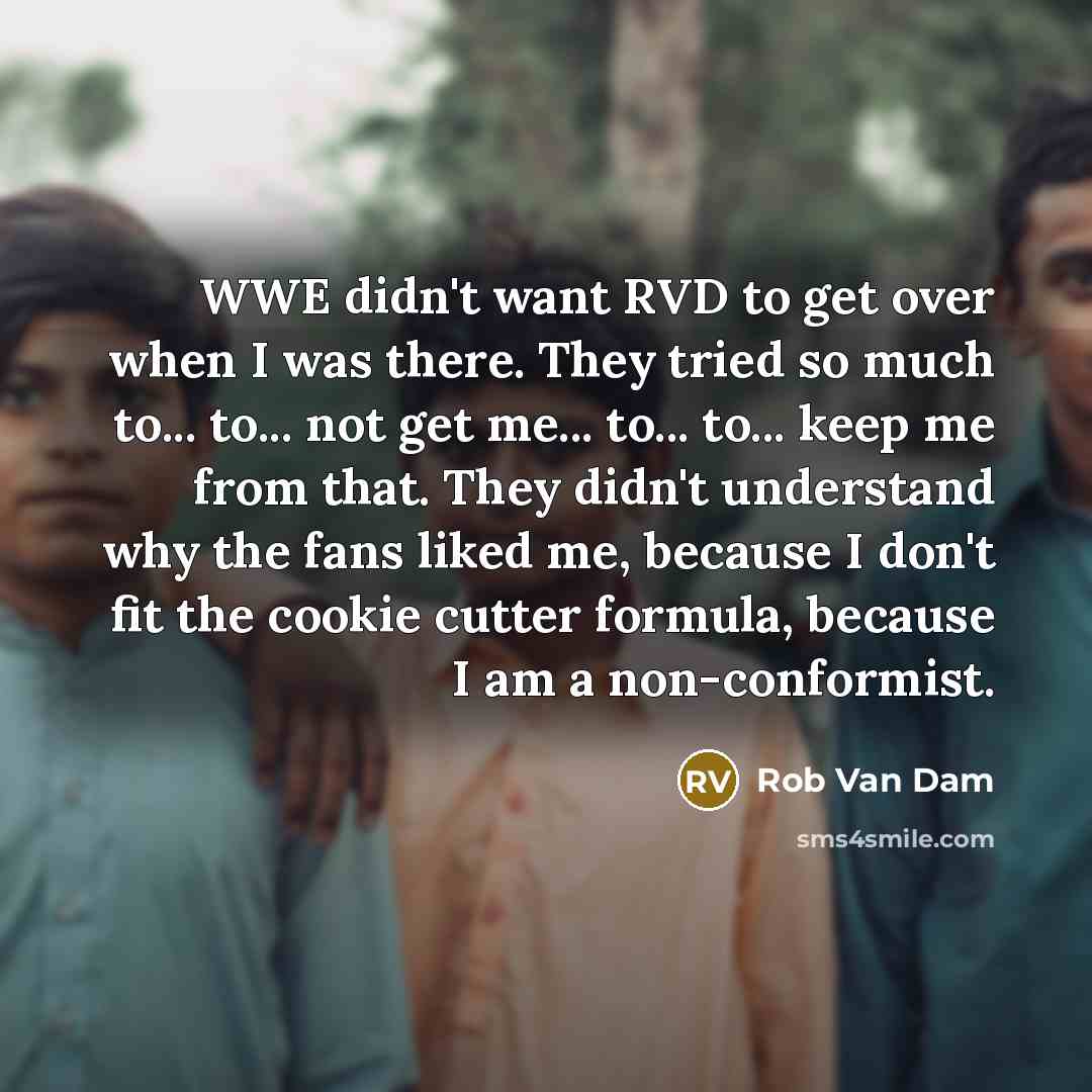 “WWE didn't want RVD to get over when I was…” quote by Rob Van Dam