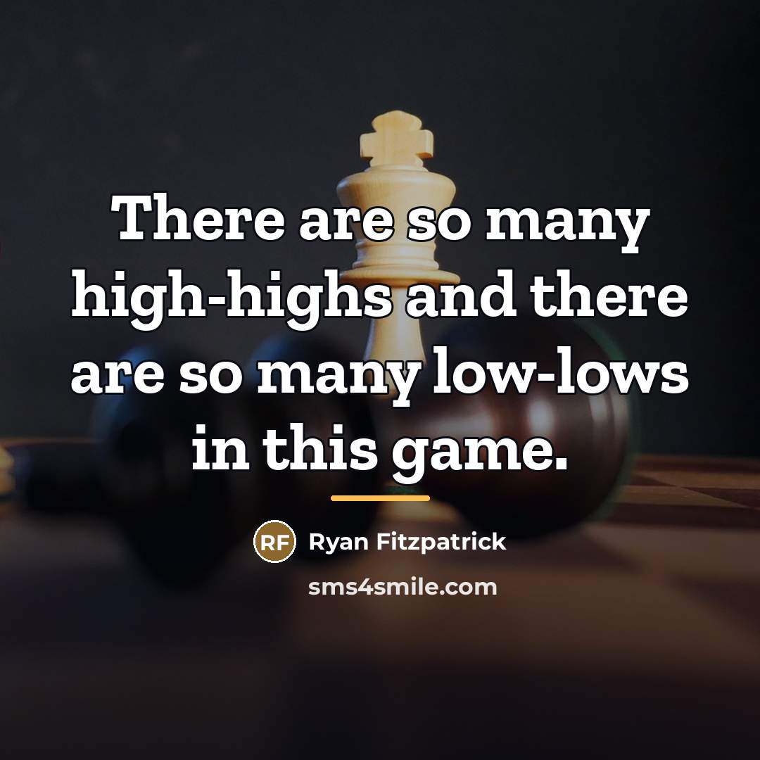 “There are so many high-highs and there are so many…” quote by Ryan Fitzpatrick