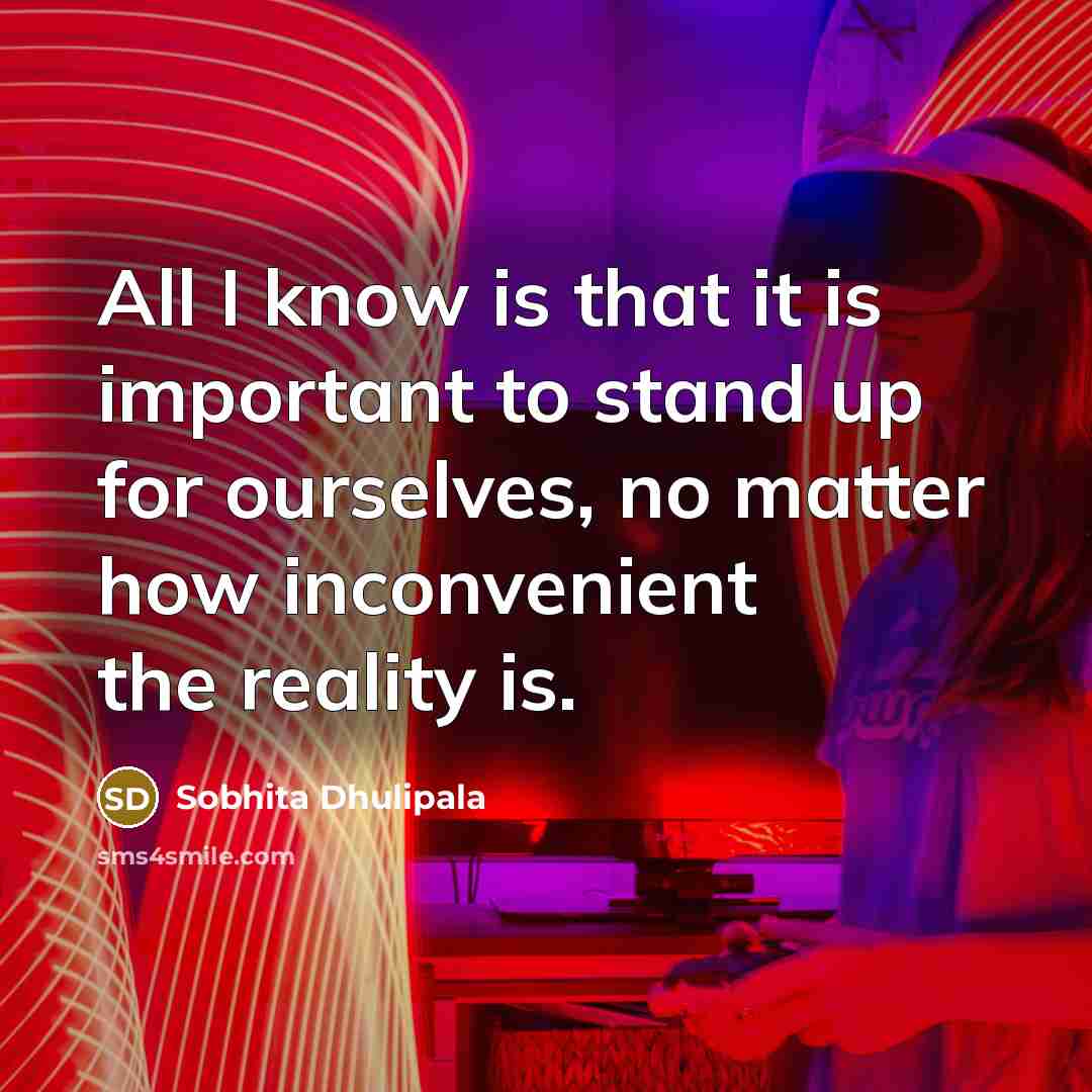 “All I know is that it is important to stand…” quote by Sobhita Dhulipala