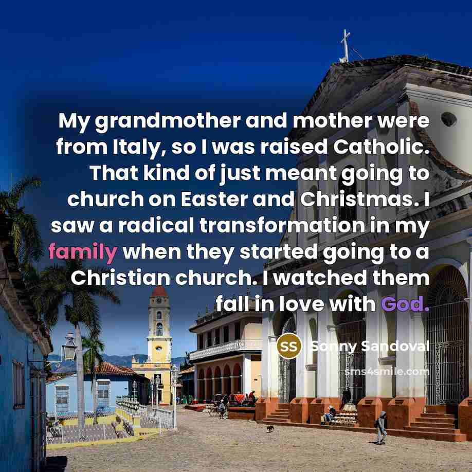 “My grandmother and mother were from Italy, so I was…” quote by Sonny Sandoval