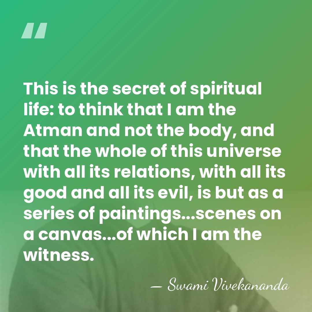 This is the secret of spiritual life: to think that I am&hellip; - Swami Vivekananda