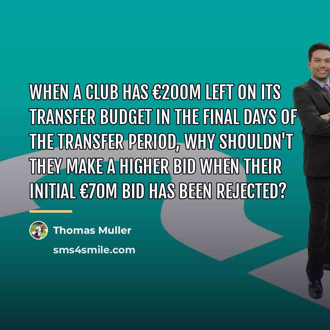 “When a club has €200m left on its transfer budget…” quote by Thomas Muller
