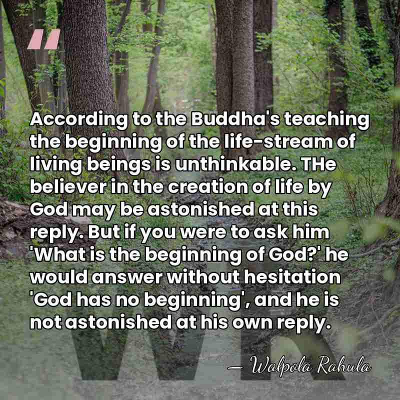 According to the Buddha's teaching the beginning of the life-stream of living&hellip; - Walpola Rahula