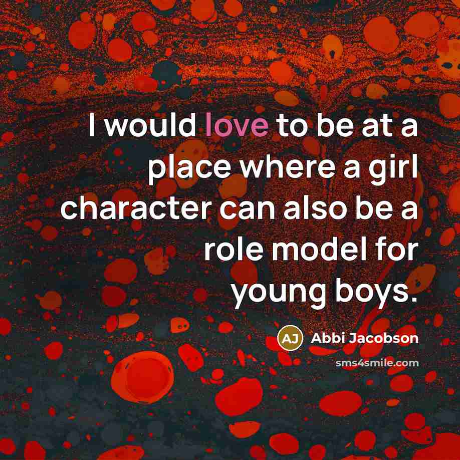 “I would love to be at a place where a…” quote by Abbi Jacobson