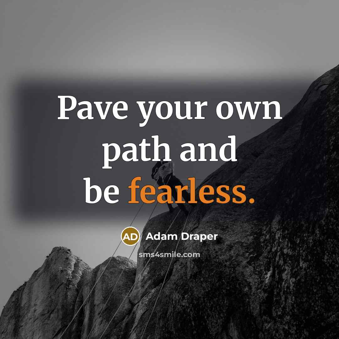“Pave your own path and be fearless.…” quote by Adam Draper