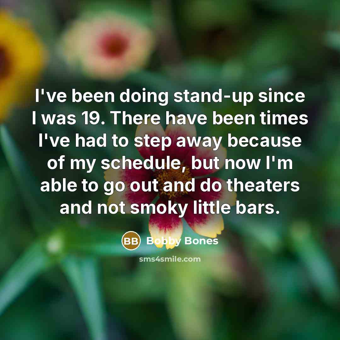 “I've been doing stand-up since I was 19. There have…” quote by Bobby Bones