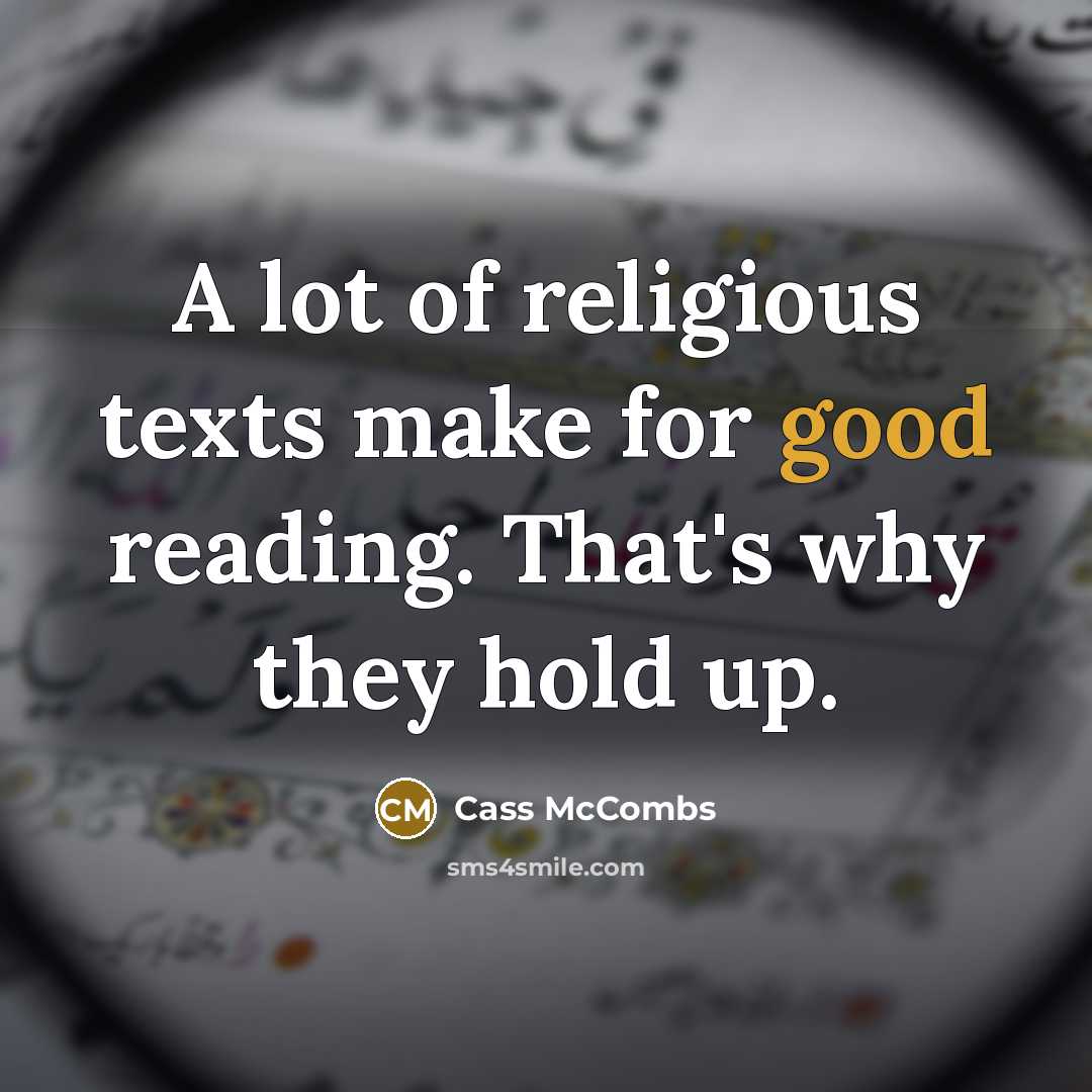 “A lot of religious texts make for good reading. That's…” quote by Cass McCombs