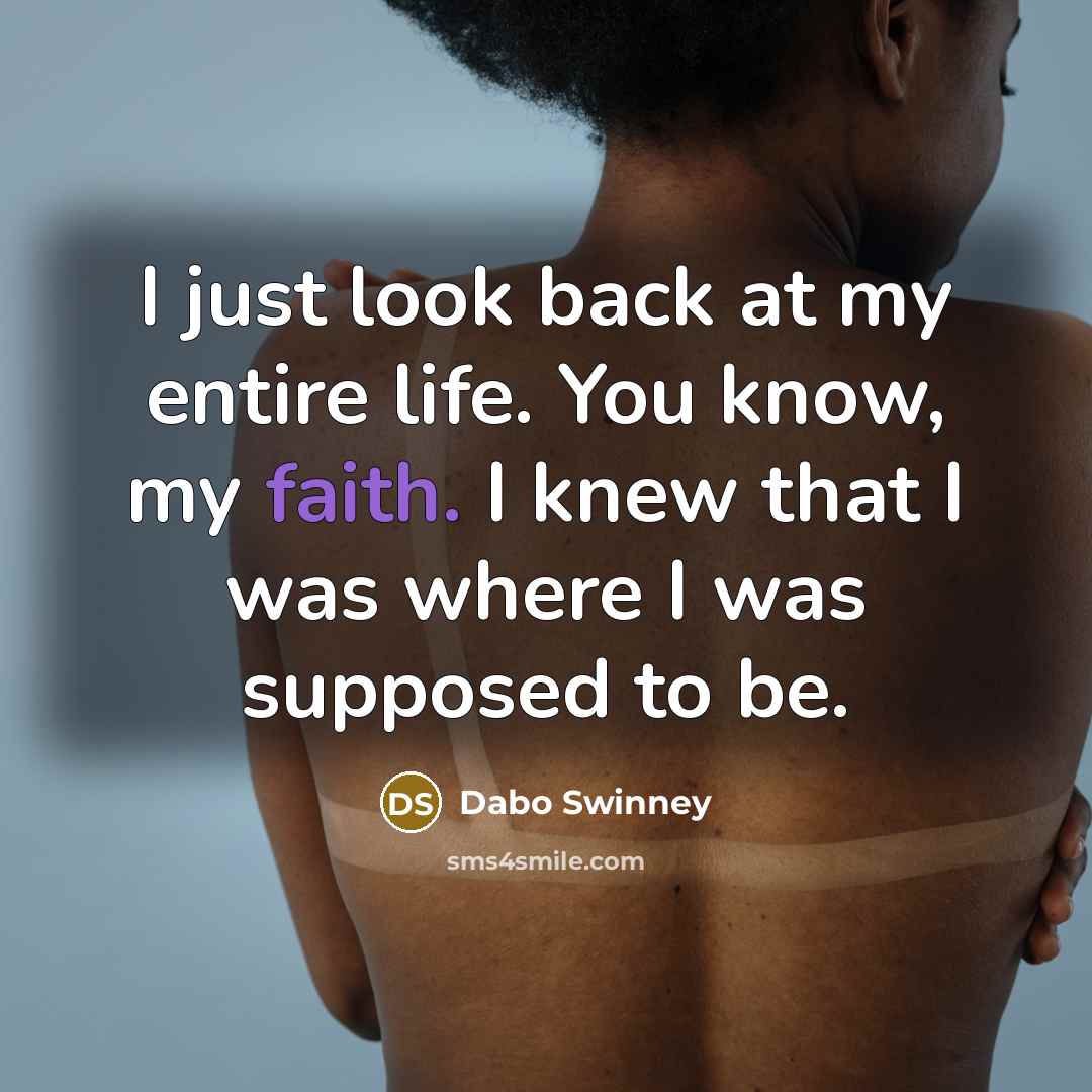 “I just look back at my entire life. You know,…” quote by Dabo Swinney