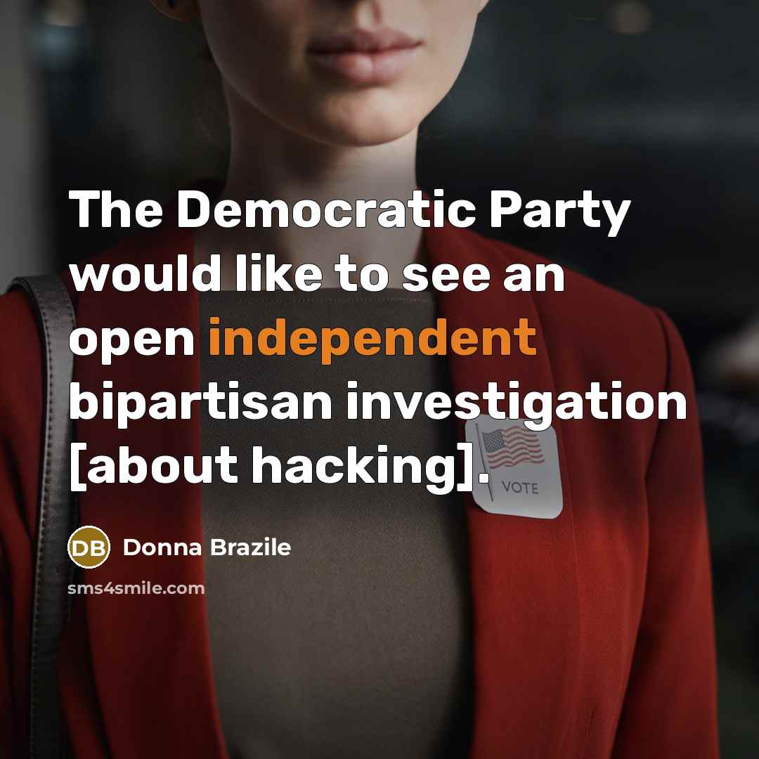 “The Democratic Party would like to see an open independent…” quote by Donna Brazile