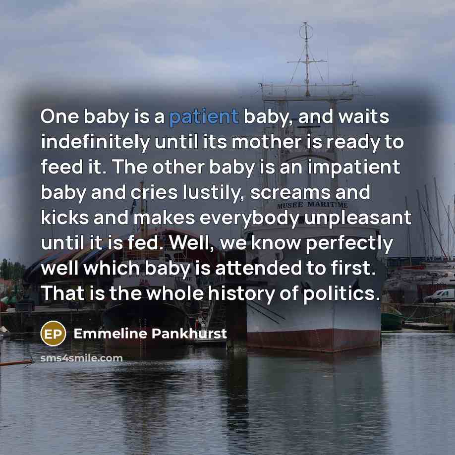 “One baby is a patient baby, and waits indefinitely until…” quote by Emmeline Pankhurst