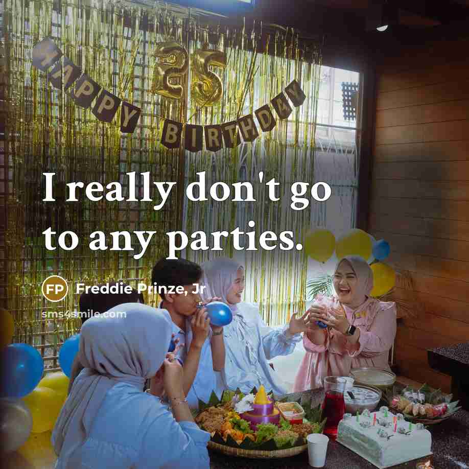 “I really don't go to any parties.…” quote by Freddie Prinze, Jr