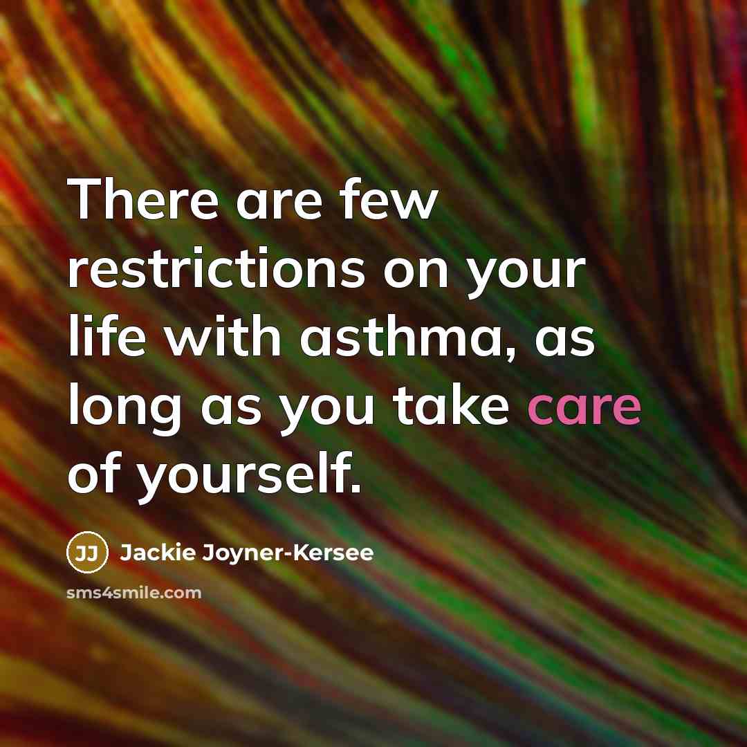 “There are few restrictions on your life with asthma, as…” quote by Jackie Joyner-Kersee