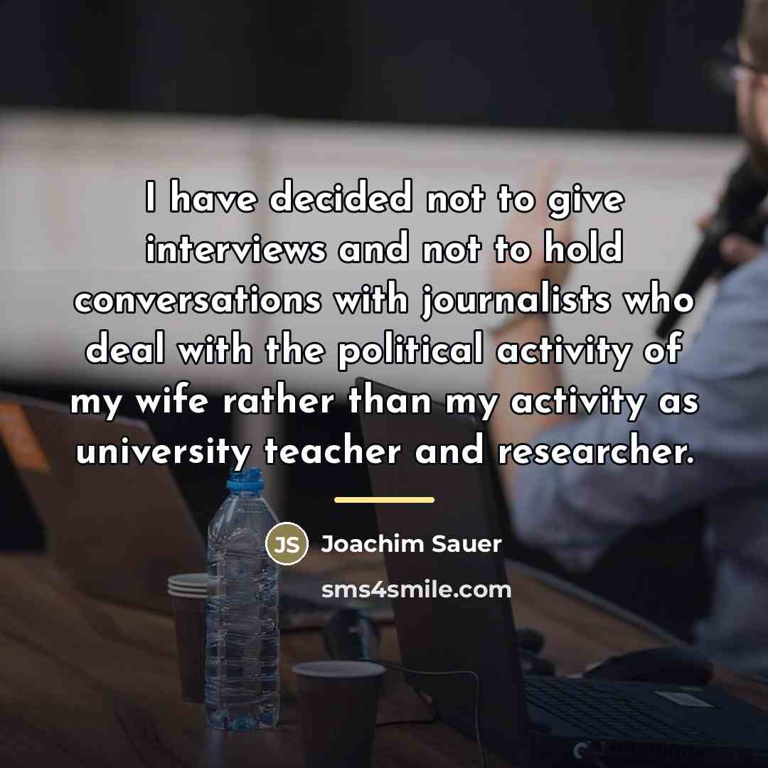 “I have decided not to give interviews and not to…” quote by Joachim Sauer