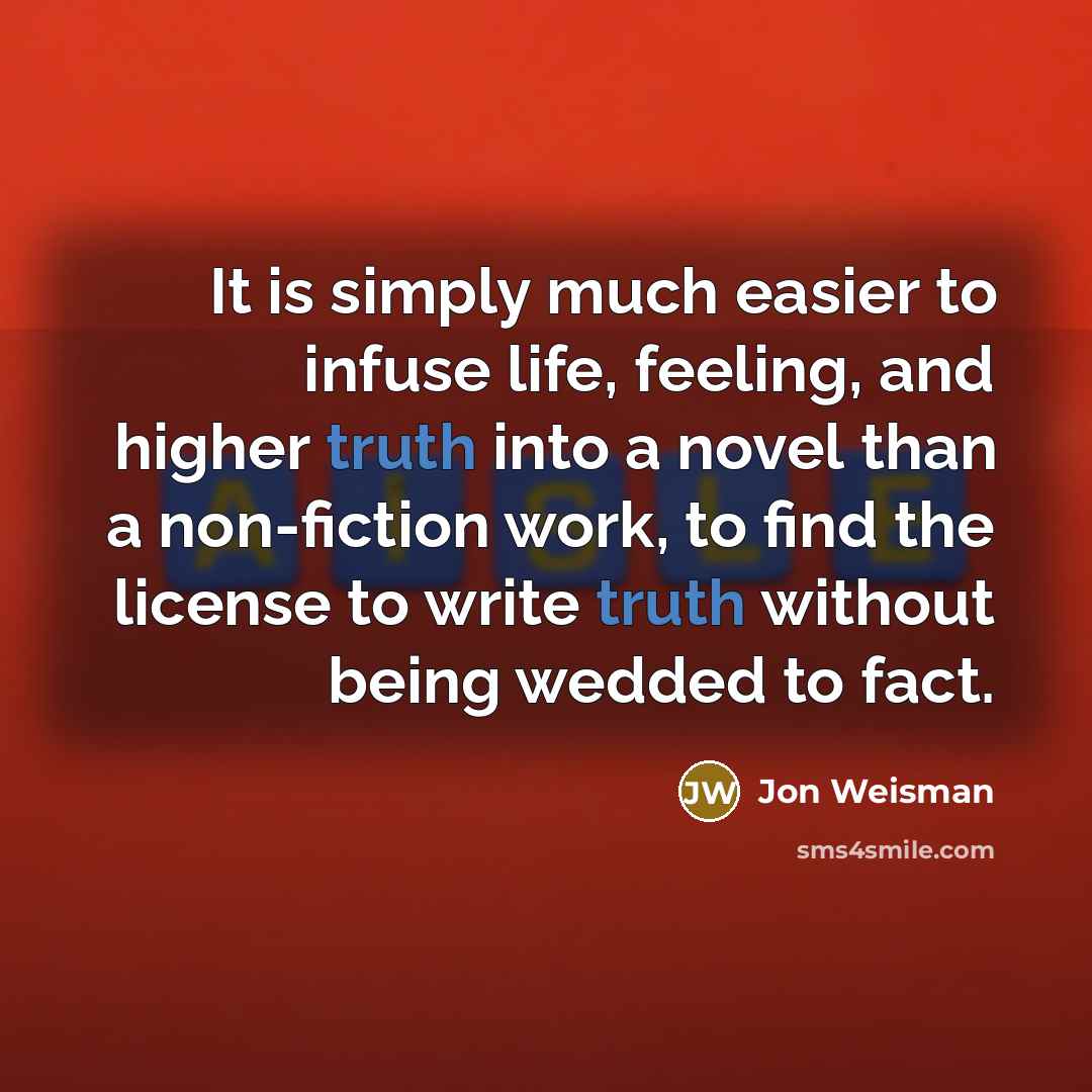 “It is simply much easier to infuse life, feeling, and…” quote by Jon Weisman
