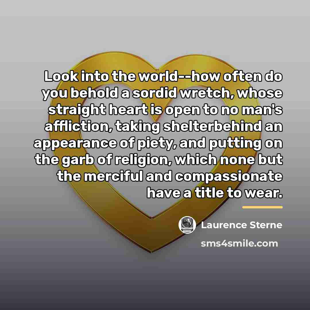 “Look into the world--how often do you behold a sordid…” quote by Laurence Sterne
