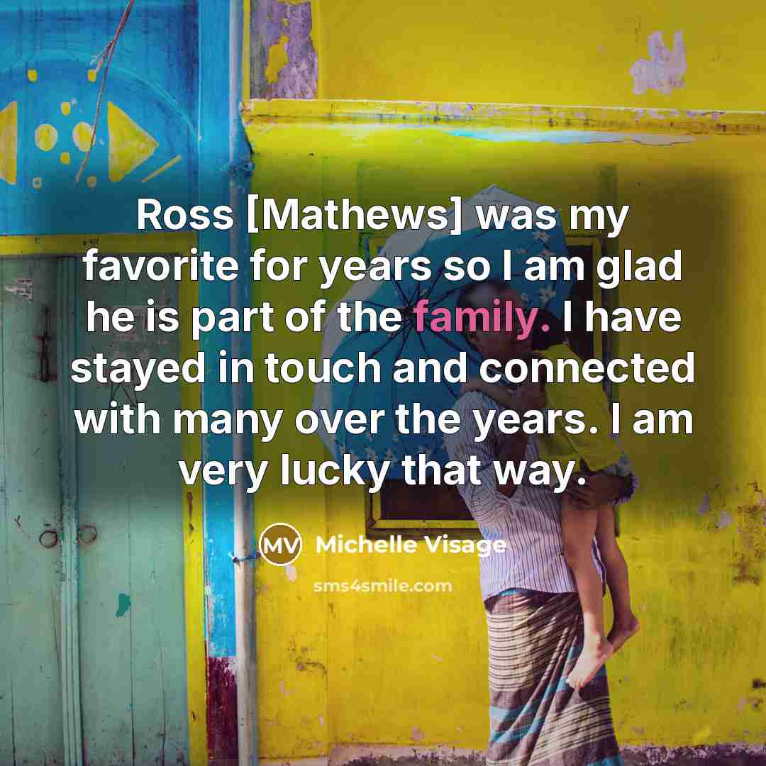 “Ross [Mathews] was my favorite for years so I am…” quote by Michelle Visage