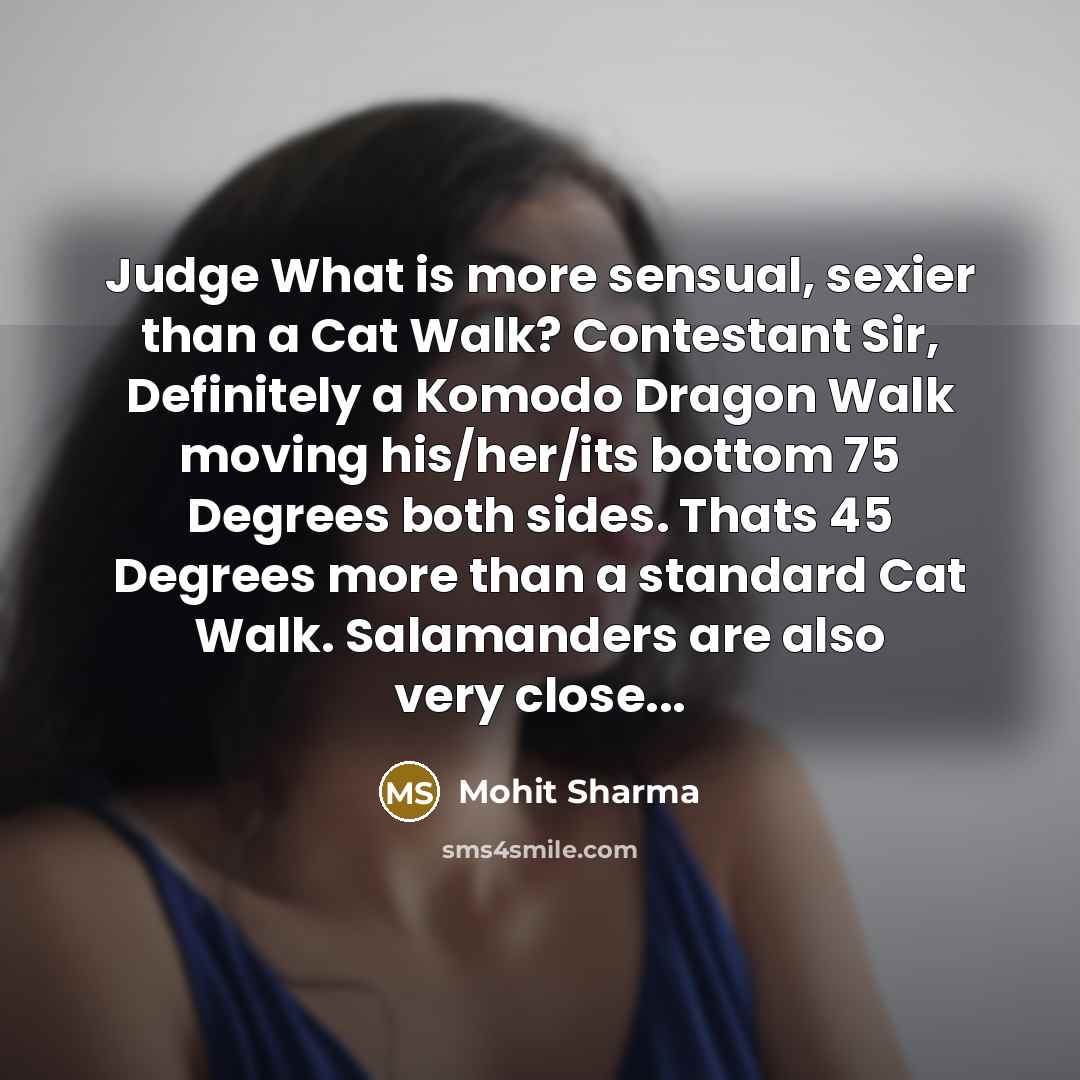 “Judge What is more sensual, sexier than a Cat Walk?…” quote by Mohit Sharma