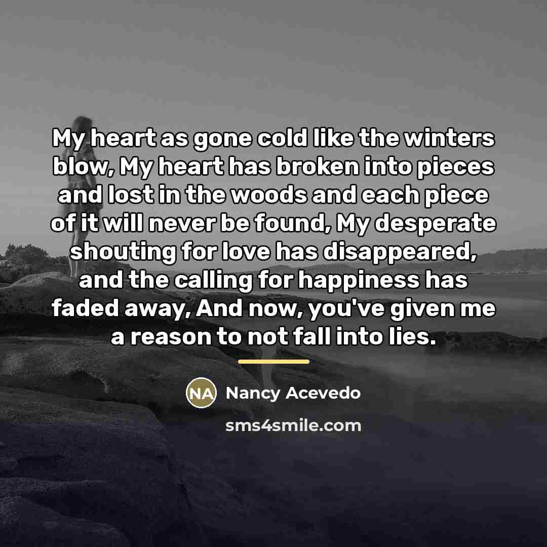 “My heart as gone cold like the winters blow, My…” quote by Nancy Acevedo