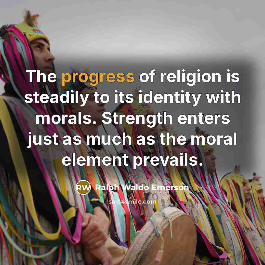 “The progress of religion is steadily to its identity with…” quote by Ralph Waldo Emerson