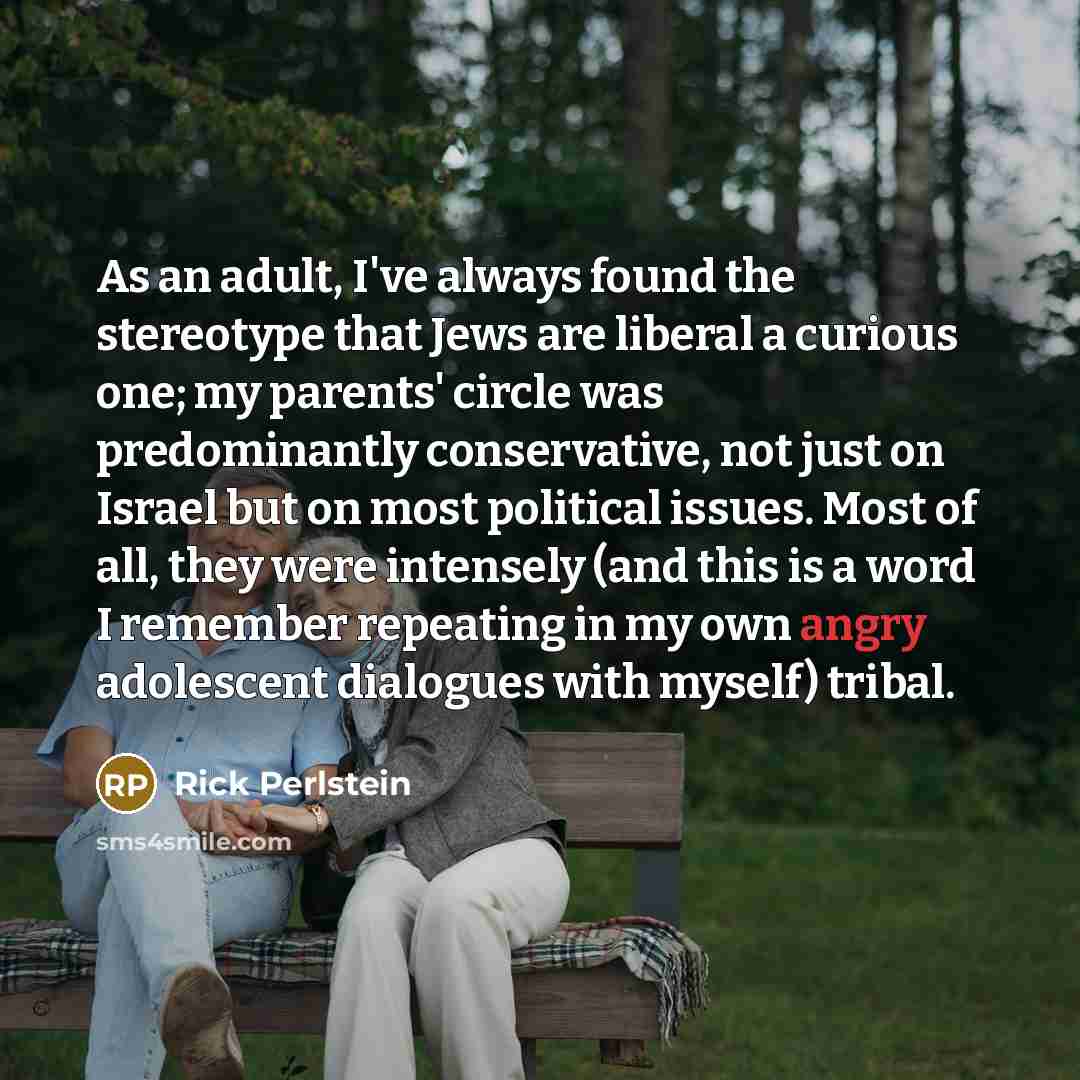 “As an adult, I've always found the stereotype that Jews…” quote by Rick Perlstein