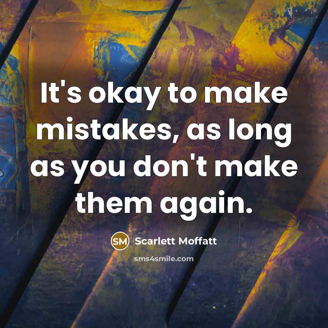 “It's okay to make mistakes, as long as you don't…” quote by Scarlett Moffatt