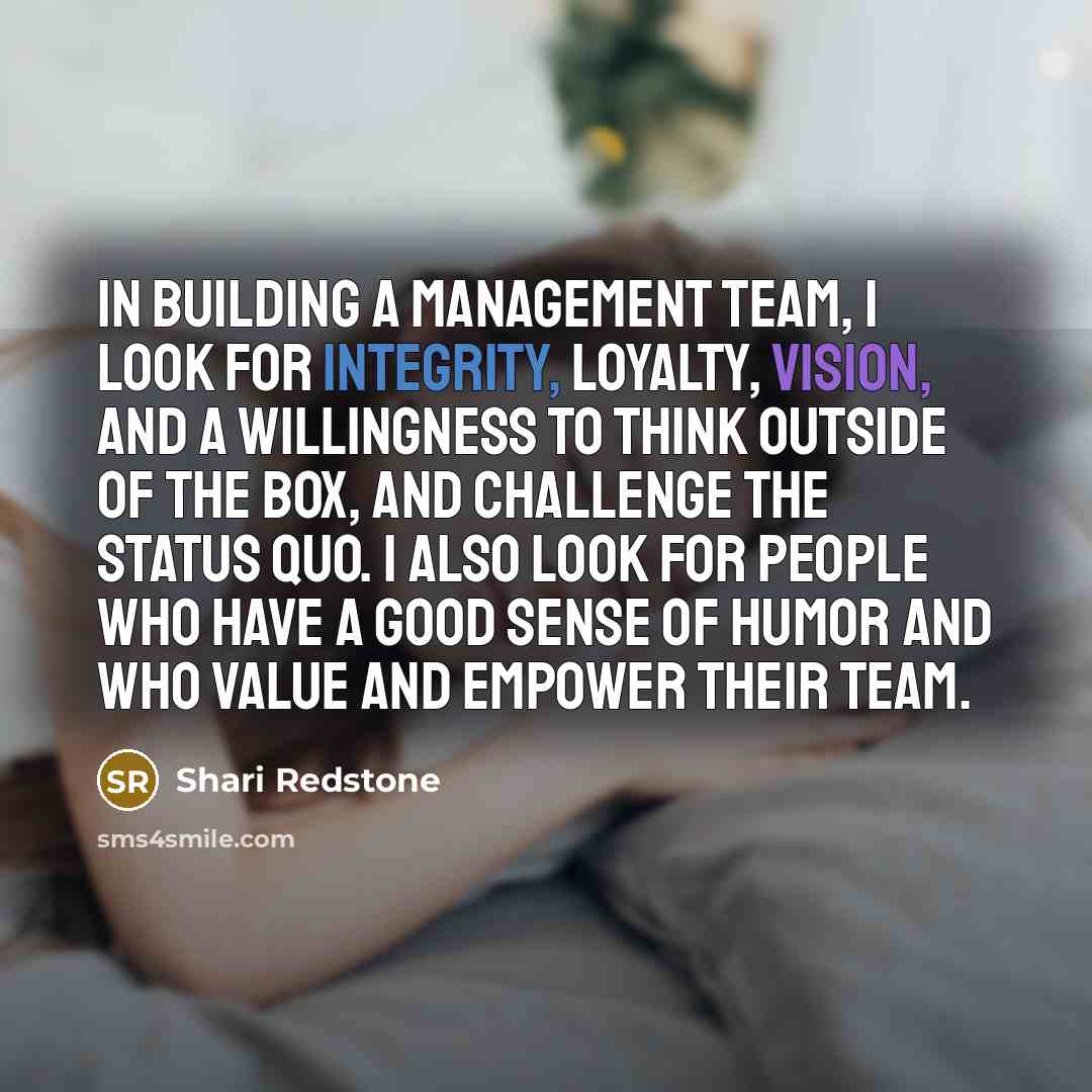 “In building a management team, I look for integrity, loyalty,…” quote by Shari Redstone