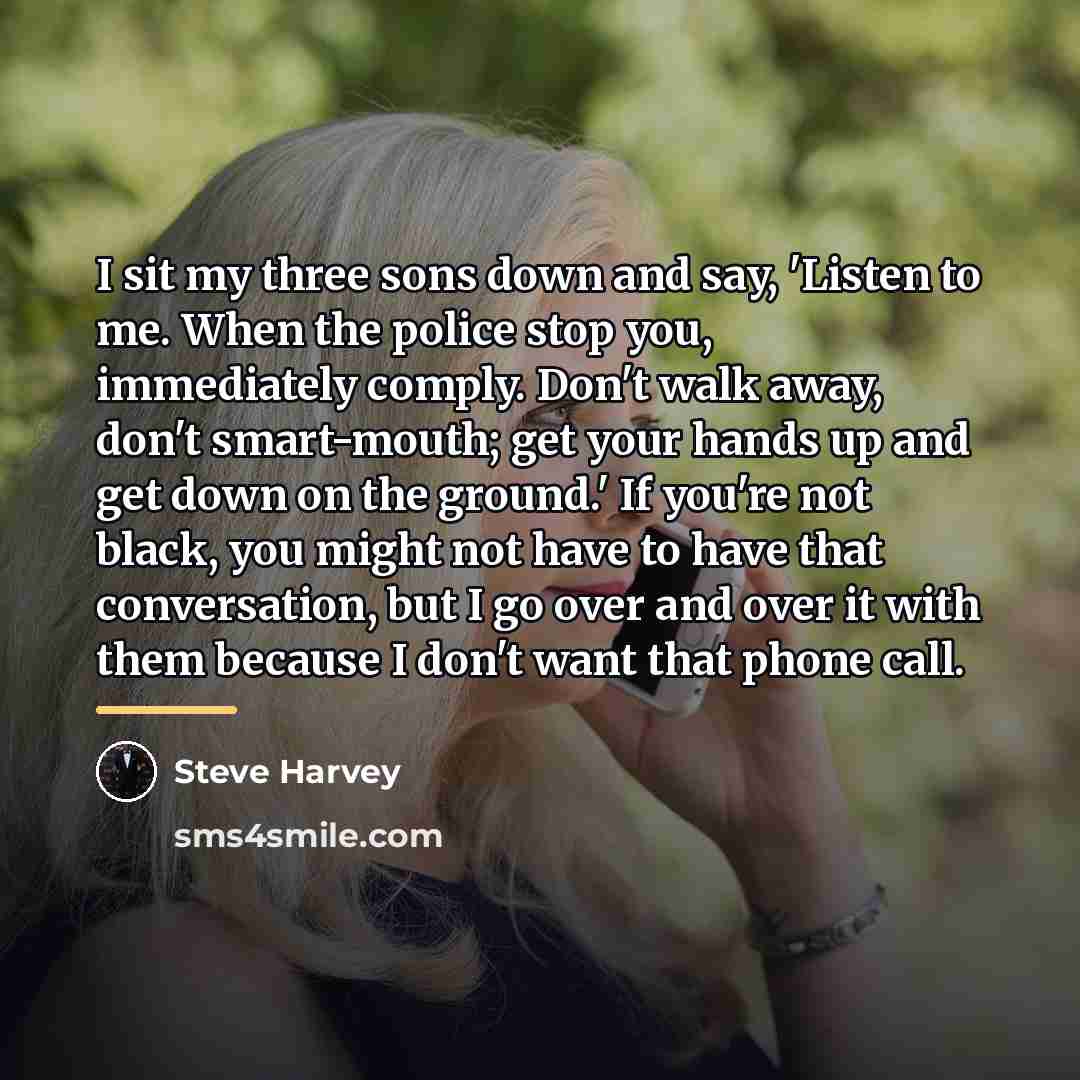 “I sit my three sons down and say, 'Listen to…” quote by Steve Harvey