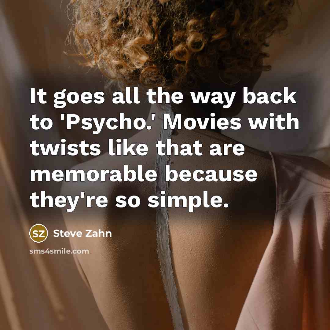 “It goes all the way back to 'Psycho.' Movies with…” quote by Steve Zahn