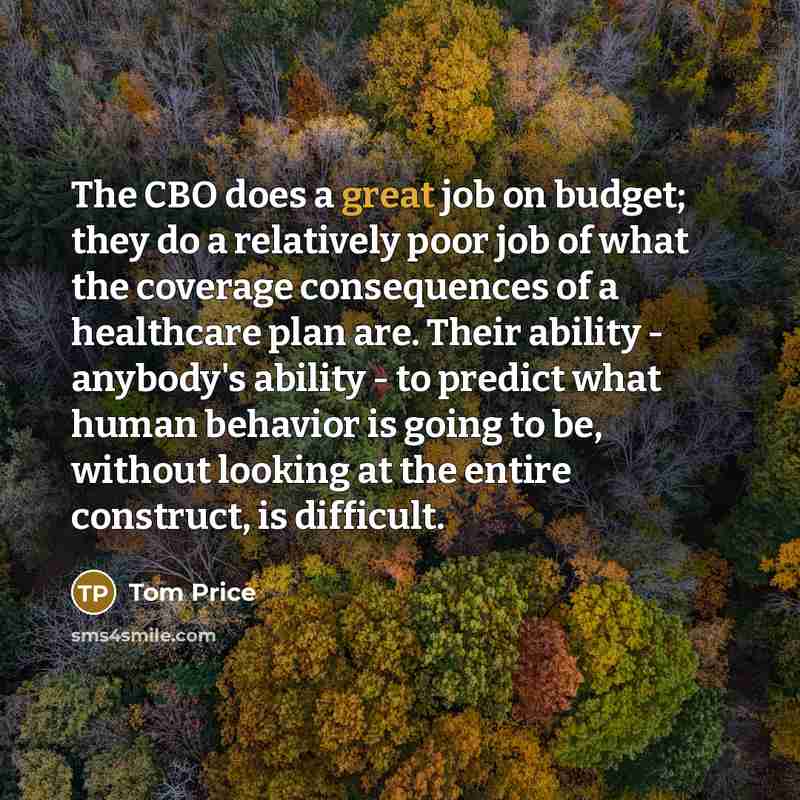 “The CBO does a great job on budget; they do…” quote by Tom Price