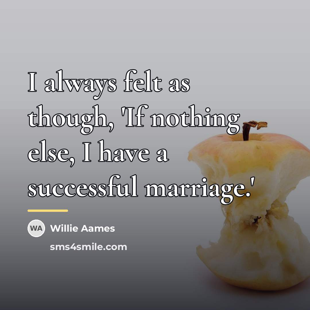 “I always felt as though, 'If nothing else, I have…” quote by Willie Aames