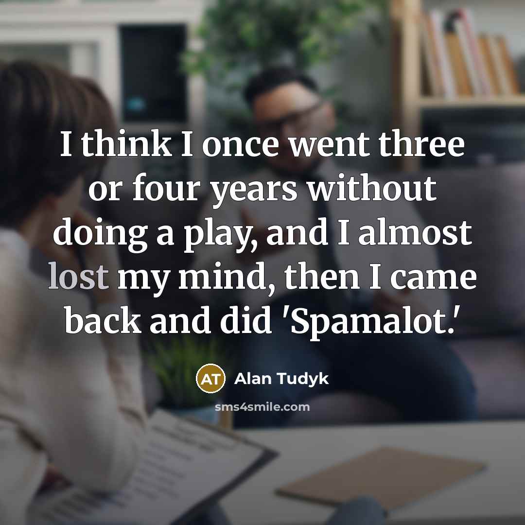 “I think I once went three or four years without…” quote by Alan Tudyk