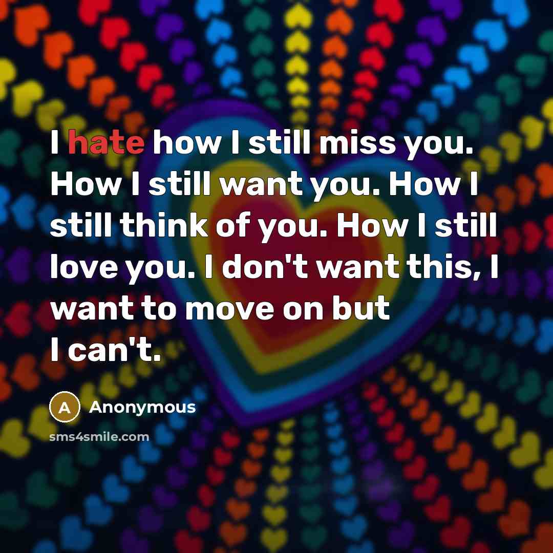 “I hate how I still miss you. How I still…” quote by Anonymous
