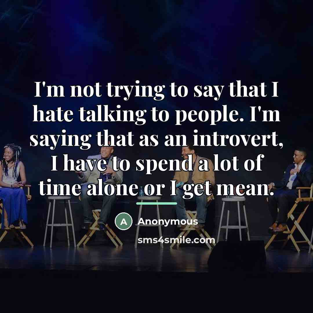 “I'm not trying to say that I hate talking to…” quote by Anonymous
