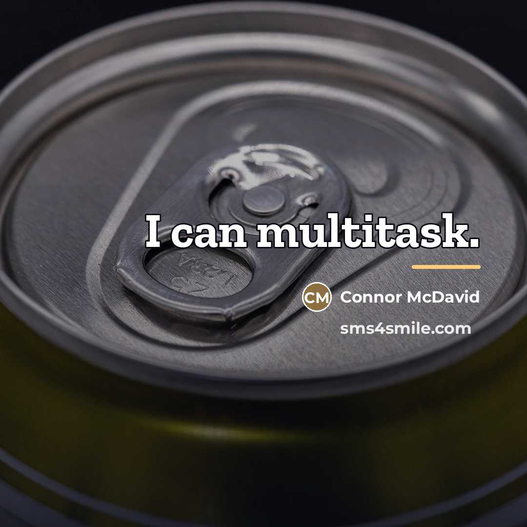 “I can multitask.…” quote by Connor McDavid