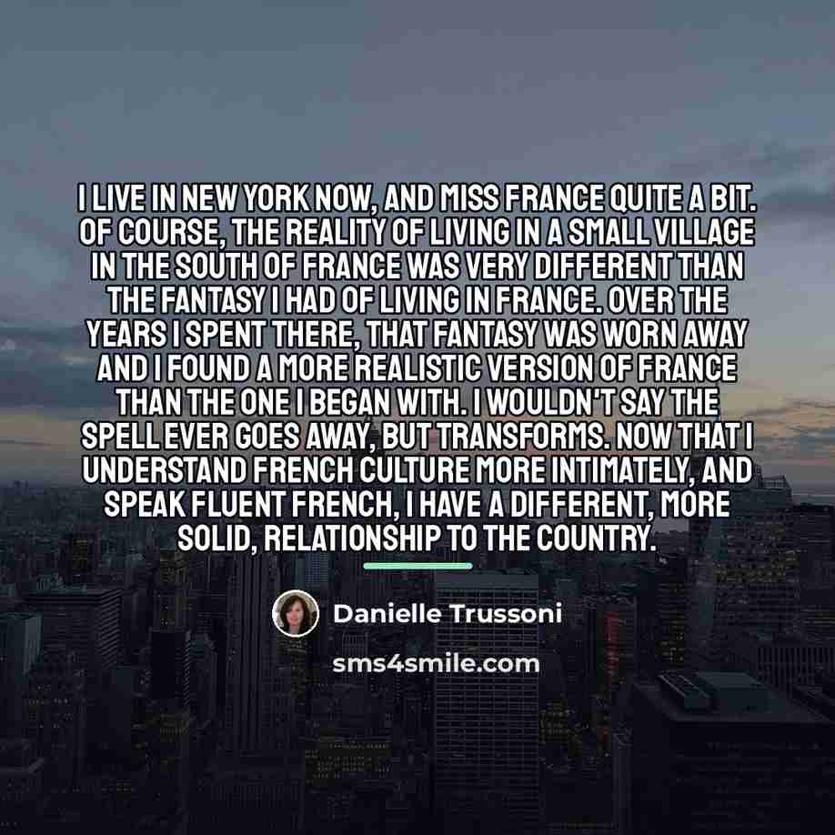 “I live in New York now, and miss France quite…” quote by Danielle Trussoni