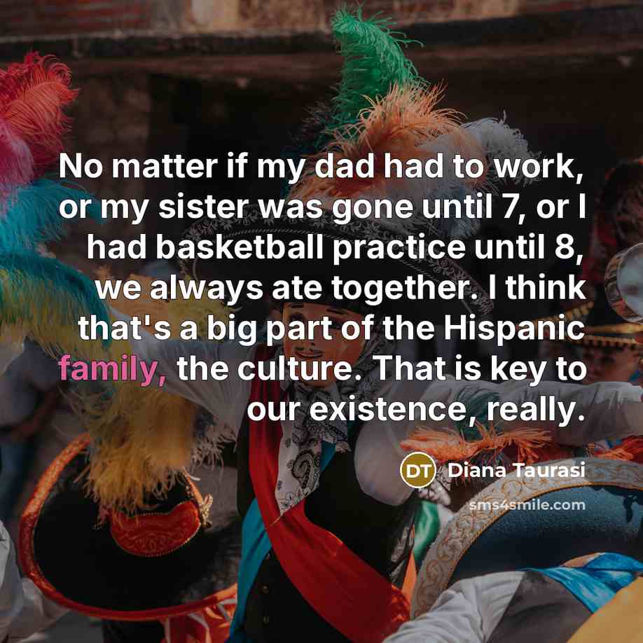 “No matter if my dad had to work, or my…” quote by Diana Taurasi