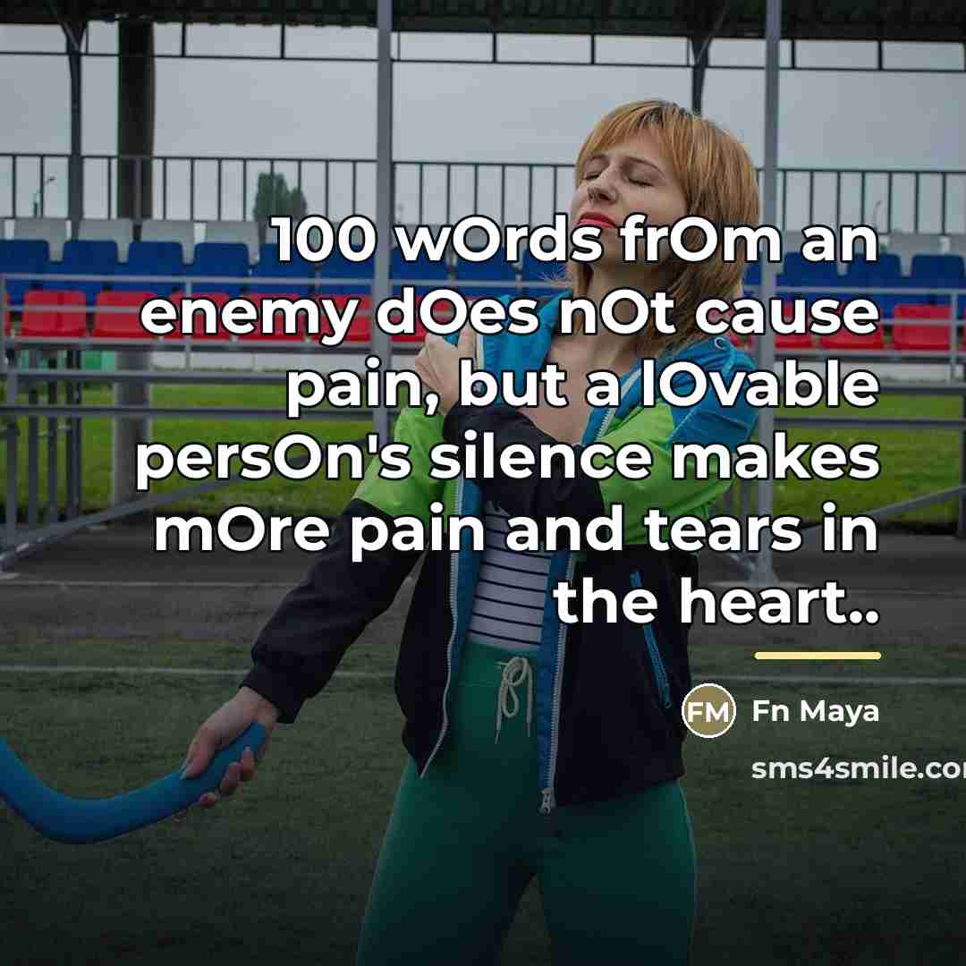“100 wOrds frOm an enemy dOes nOt cause pain, but…” quote by Fn Maya