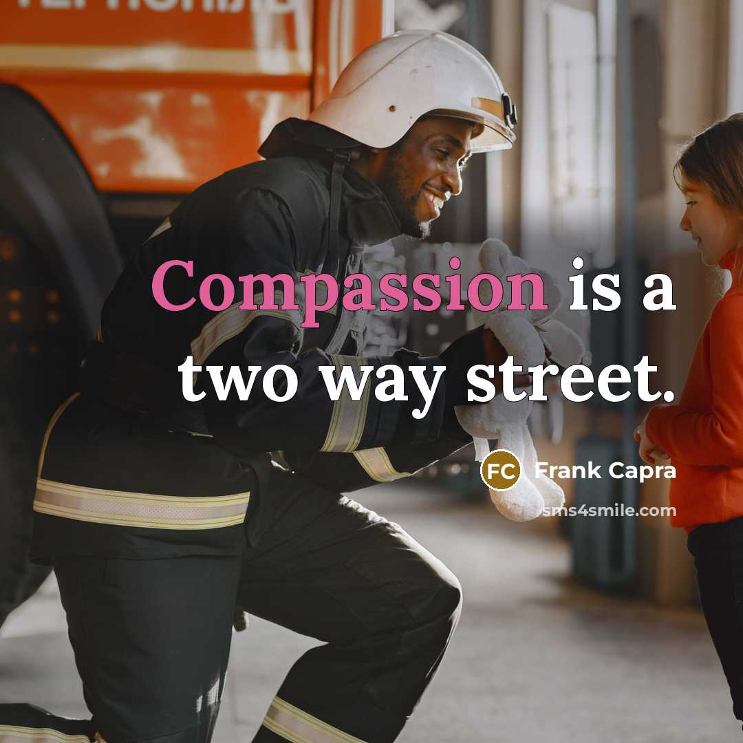 “Compassion is a two way street.…” quote by Frank Capra