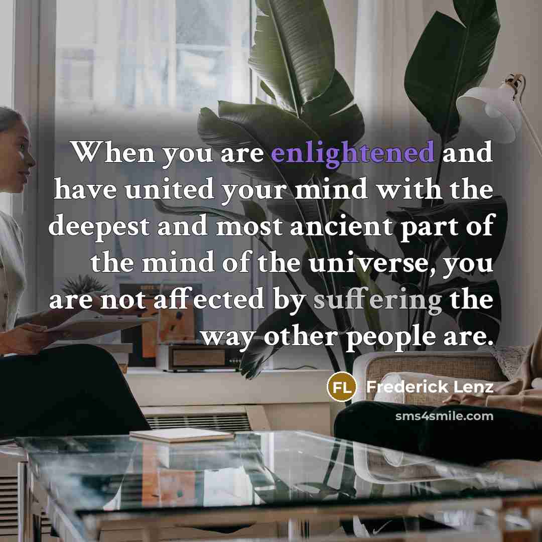 “When you are enlightened and have united your mind with…” quote by Frederick Lenz