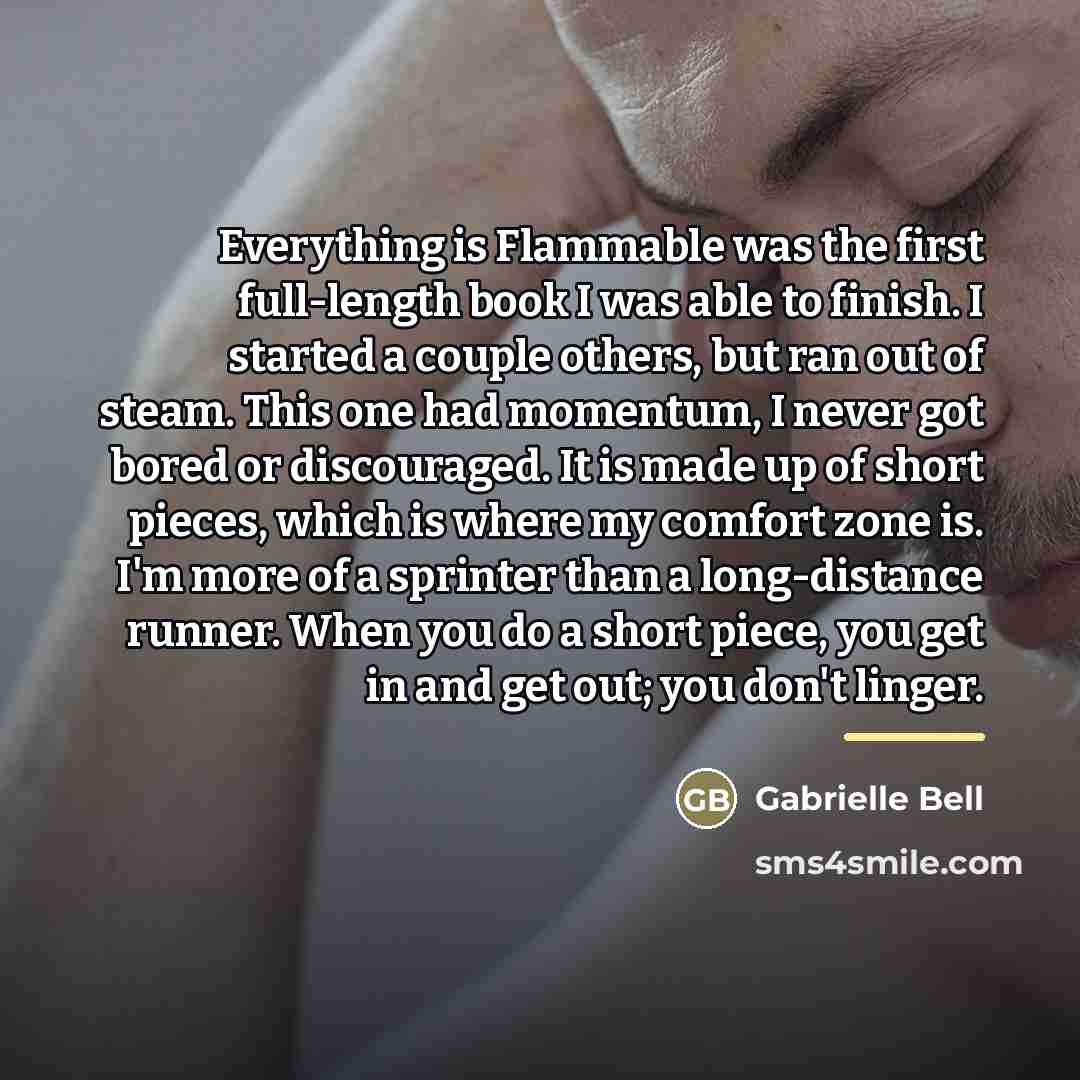 “Everything is Flammable was the first full-length book I was…” quote by Gabrielle Bell