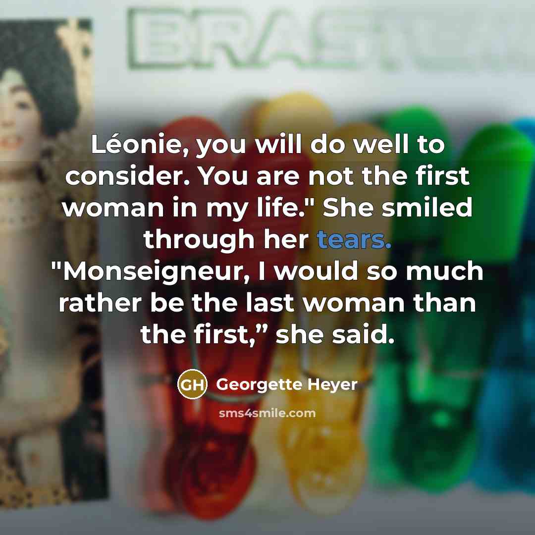 “Léonie, you will do well to consider. You are not…” quote by Georgette Heyer