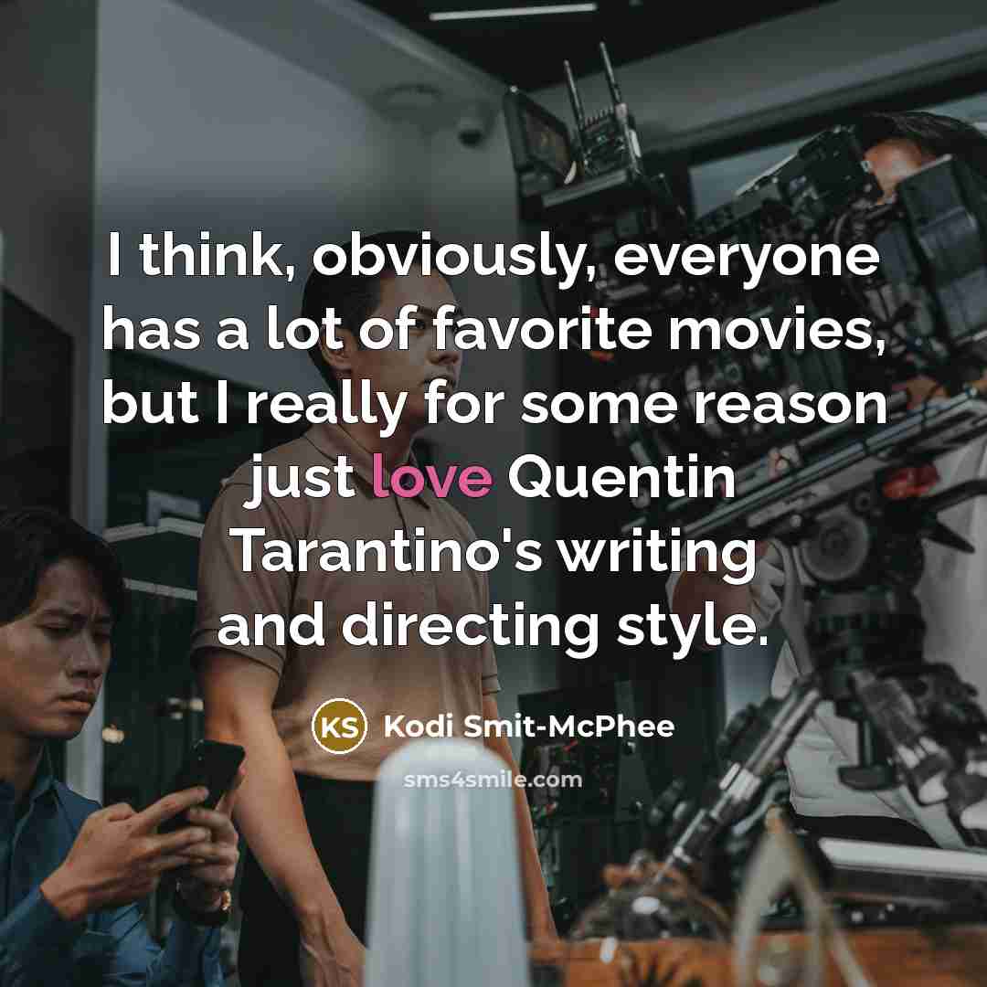 “I think, obviously, everyone has a lot of favorite movies,…” quote by Kodi Smit-McPhee