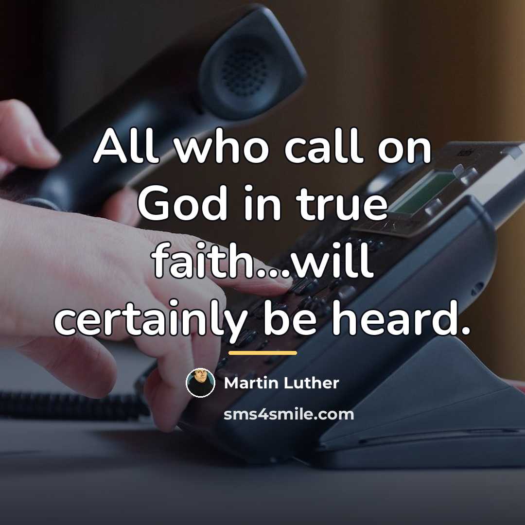 “All who call on God in true faith...will certainly be…” quote by Martin Luther