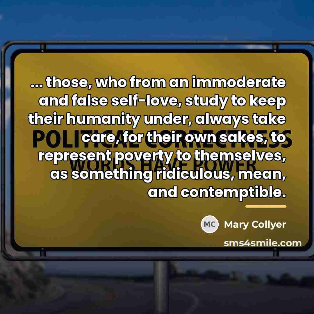 “... those, who from an immoderate and false self-love, study…” quote by Mary Collyer