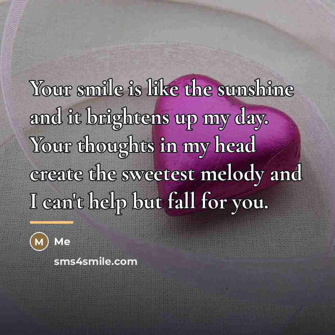 “Your smile is like the sunshine and it brightens up…” quote by Me