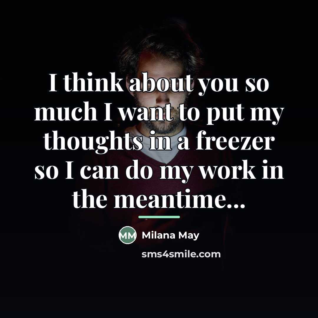 “I think about you so much I want to put…” quote by Milana May