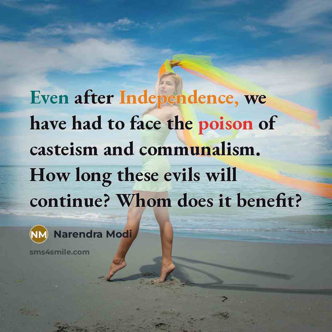 “Even after Independence, we have had to face the poison…” quote by Narendra Modi