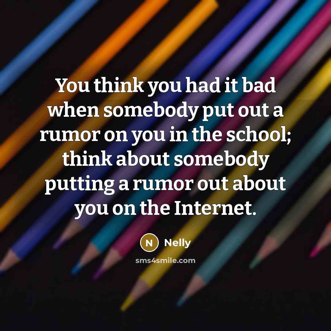 “You think you had it bad when somebody put out…” quote by Nelly